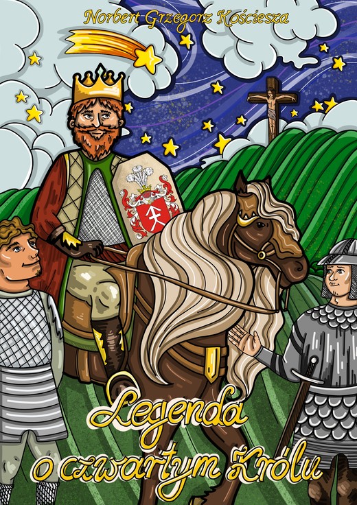 okładka Legenda o Czwartym Krółu ebook | epub, mobi, pdf | Norbert Grzegorz Kościesza