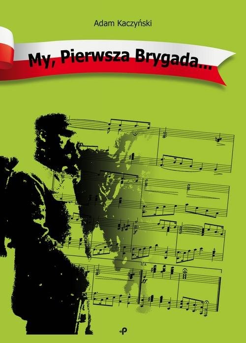 okładka My Pierwsza Brygada książka | Adam Kaczyński