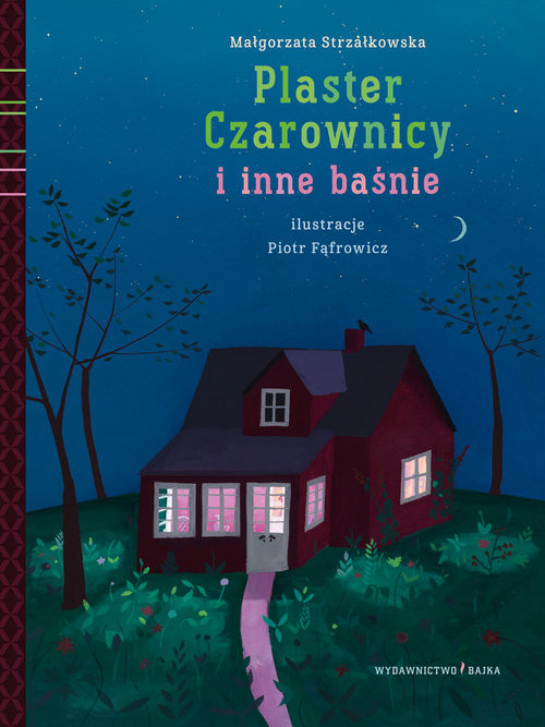 okładka Plaster Czarownicy i inne baśnie książka | Małgorzata Strzałkowska