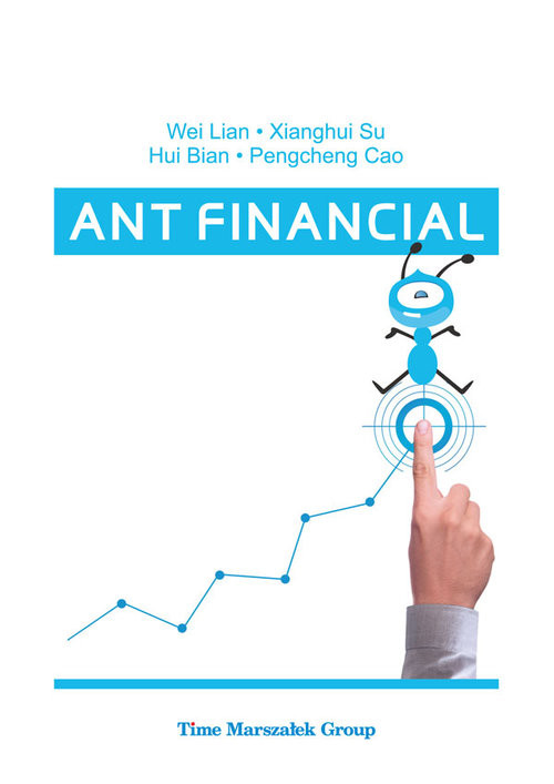 okładka Ant financial książka | Wei Lian, Xianghui Su, Hui Bian, Pengcheng Cao