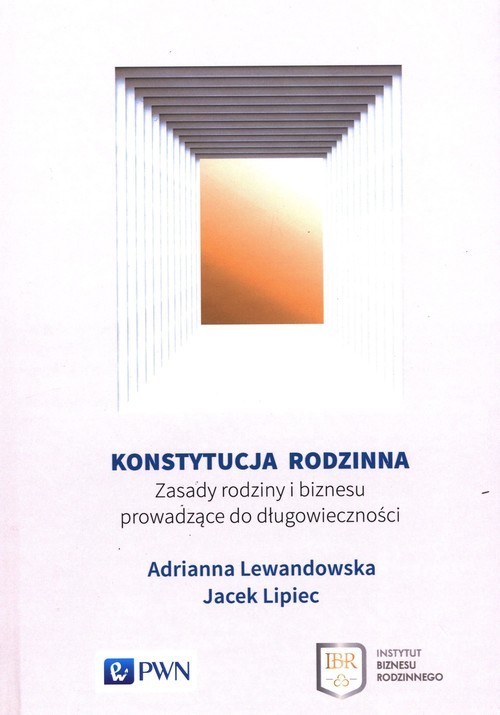 okładka Konstytucja rodzinna Zasady rodziny i biznesu prowadzące do długowieczności książka | Adrianna Lewandowska, Jacek Lipiec