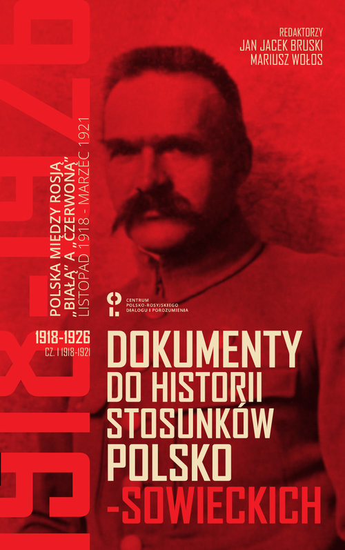 okładka Dokumenty do historii stosunków polsko-sowieckich Część 1 (1918-1921) i Część 2 (1921-1926) książka