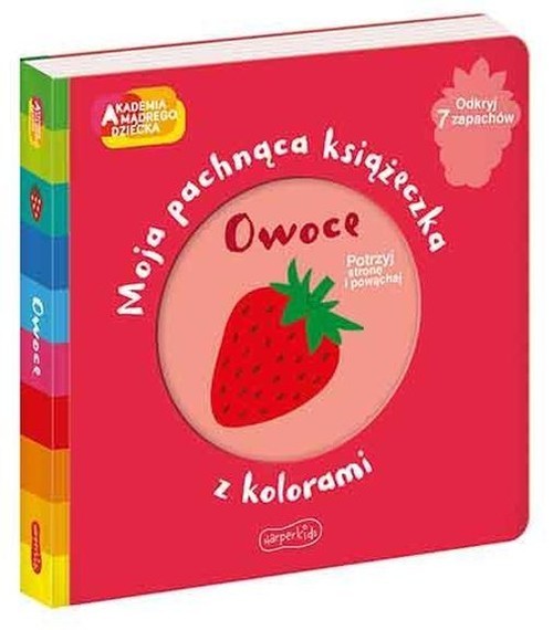 okładka Owoce Moja pachnąca książeczka z kolorami książka