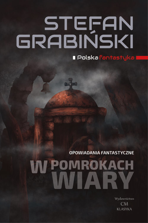 okładka W pomrokach wiary Opowiadania fantastyczne książka | Stefan Grabiński