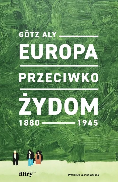 okładka Europa przeciwko Żydom. 1880-1945 książka | Aly Götz