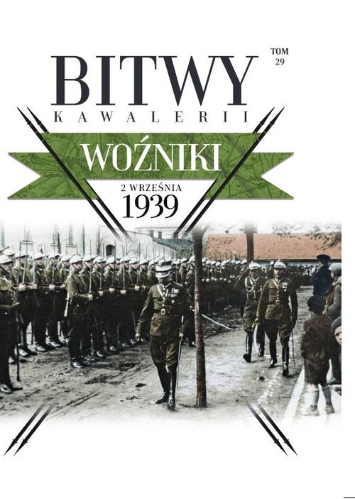okładka Bitwy Kawalerii Tom 29 Wożniki 2 IX 1939 książka