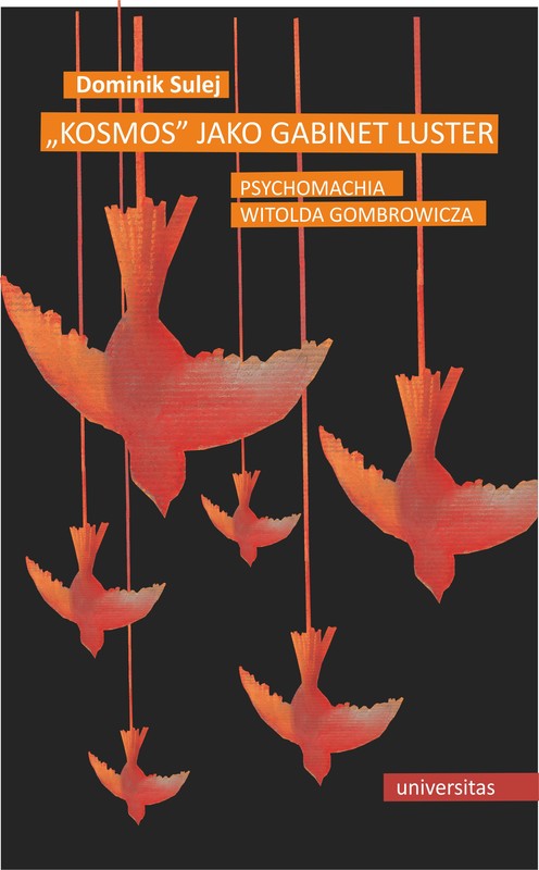 okładka „Kosmos” jako gabinet luster. Psychomachia Witolda Gombrowicza ebook | epub, mobi | Sulej Dominik