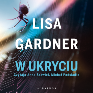 okładka W UKRYCIU audiobook | MP3 | Lisa Gardner