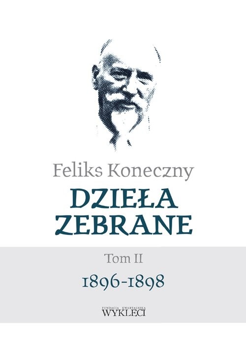 okładka Dzieła Zebrane Tom 2 1896-1898 książka | Feliks Koneczny