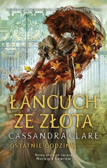 okładka Łańcuch ze złota. Cykl Ostatnie godziny. Księga 1
 książka | Cassandra Clare