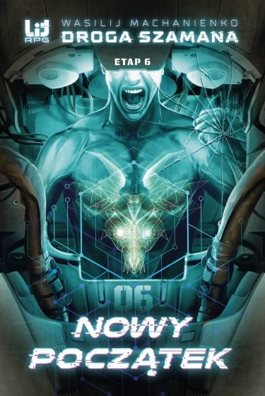 okładka Droga Szamana. Etap 6: Nowy początek
 książka | Wasilij Machanienko