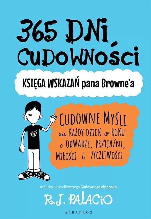 okładka 365 dni cudowności Księga wskazań pana Browne'a książka | R.J. Palacio