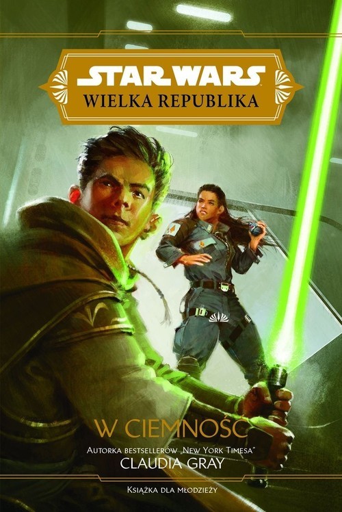 okładka Star Wars Wielka Republika W ciemność książka | Claudia Gray