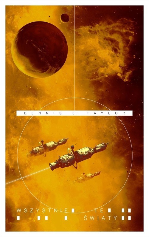 okładka Bobiverse Tom 3 Wszystkie te światy książka | Taylor DennisE.