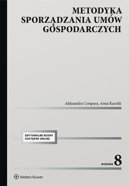 okładka Metodyka sporządzania umów gospodarczych  Edytowalne wzory dostępne online (pdf) ebook | pdf | Aleksandra Cempura, Anna Kasolik