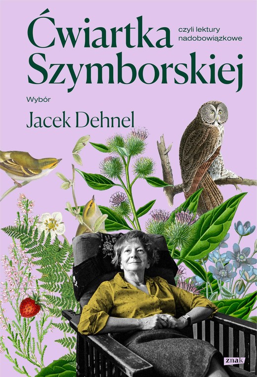 okładka Ćwiartka Szymborskiej, czyli lektury nadobowiązkowe. Wybór Jacek Dehnel ebook | epub, mobi | Jacek Dehnel, Wisława Szymborska