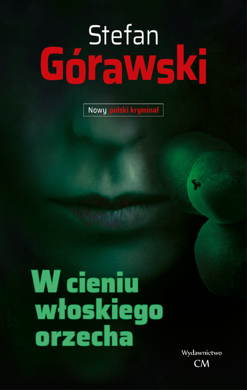 okładka W cieniu włoskiego orzecha książka | Górawski Stefan