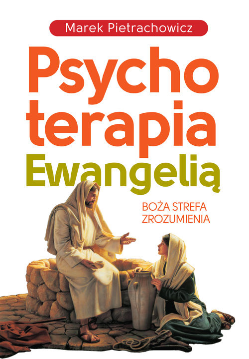 okładka Psychoterapia Ewangelią książka | Marek Pietrachowicz