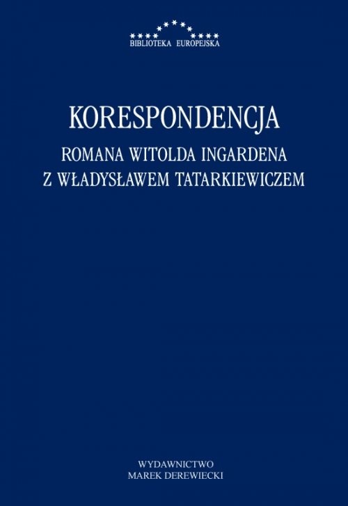 okładka Korespondencja Romana Witolda Ingardena z Władysławem Tatarkiewiczem książka