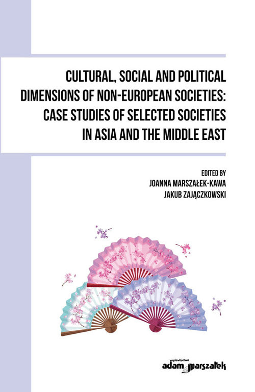 okładka Cultural, Social and Political Dimensions of Non-European Societies: Case studies of selected societies książka | Jakub Zajączkowski