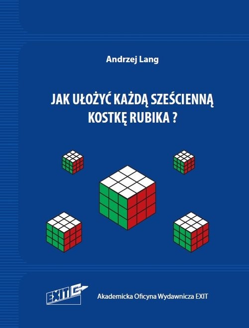 okładka Jak ułożyć każdą sześcienną kostkę Rubika? książka | Andrzej Lang