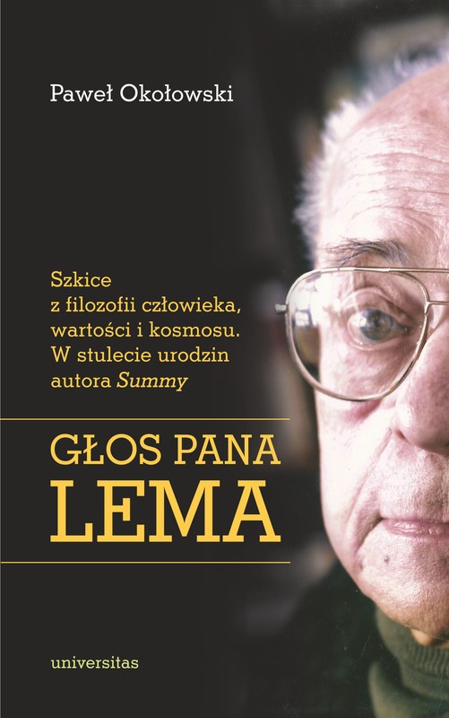 okładka Głos Pana Lema. Szkice z filozofii człowieka, wartości i kosmosu. W stulecie urodzin autora Summy ebook | epub, mobi | Okołowski Paweł