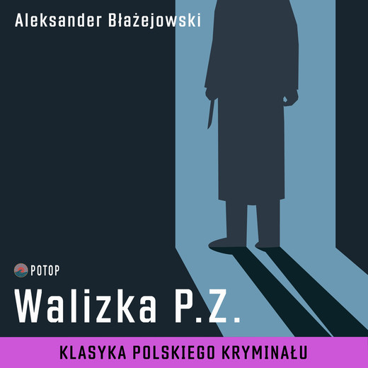 okładka Walizka P.Z. audiobook | MP3 | Aleksander Błażejowski