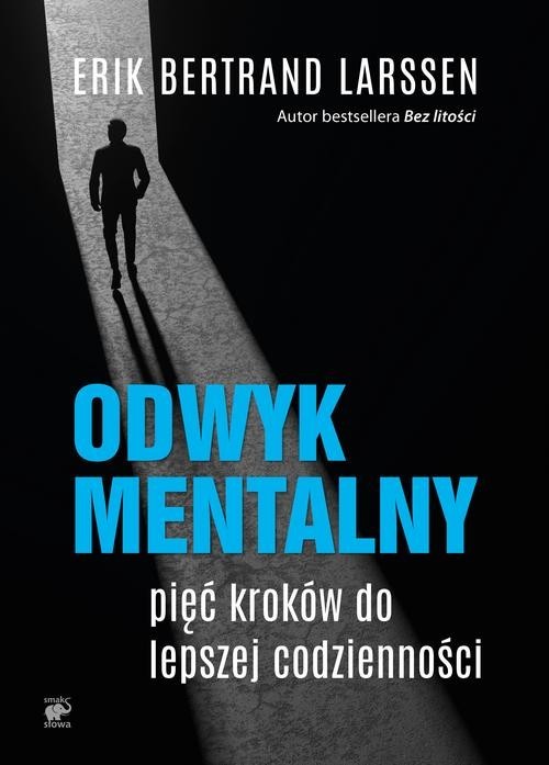 okładka Odwyk mentalny Pięć kroków do lepszej codzienności książka | Larssen ErikBertrand