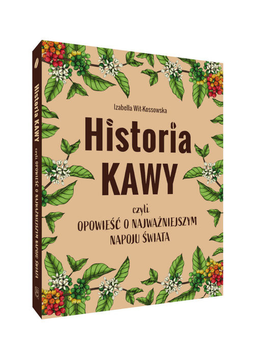 okładka Historia kawy książka | Izabella Wit-Kossowska