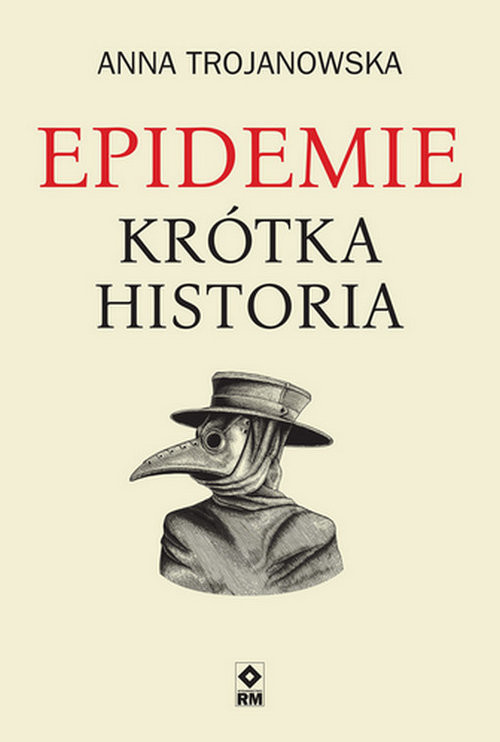 okładka Epidemie Krótka historia książka | Anna Trojanowska