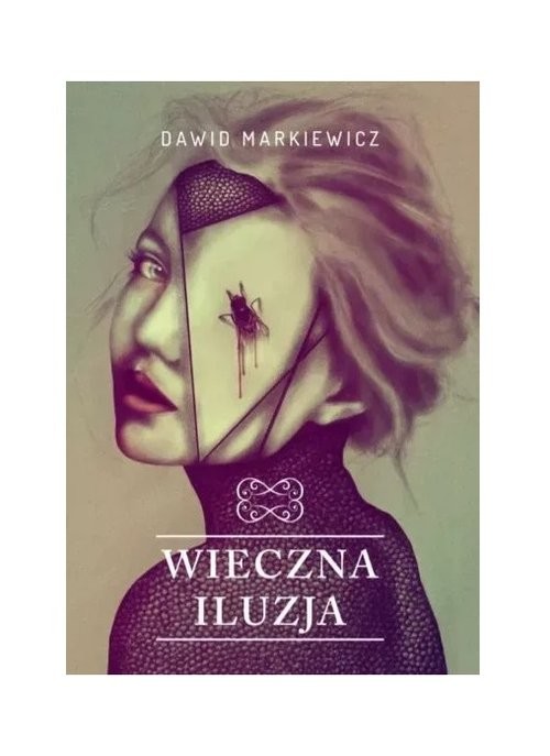 okładka Wieczna iluzja książka | Dawid Markiewicz
