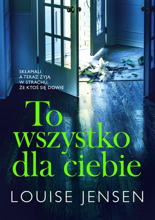 okładka To wszystko dla ciebie książka | Louise Jensen