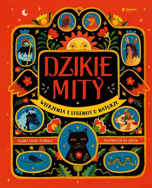 okładka Dzikie mity Wierzenia i mądrości z natury książka | Claire Cock-Starkey