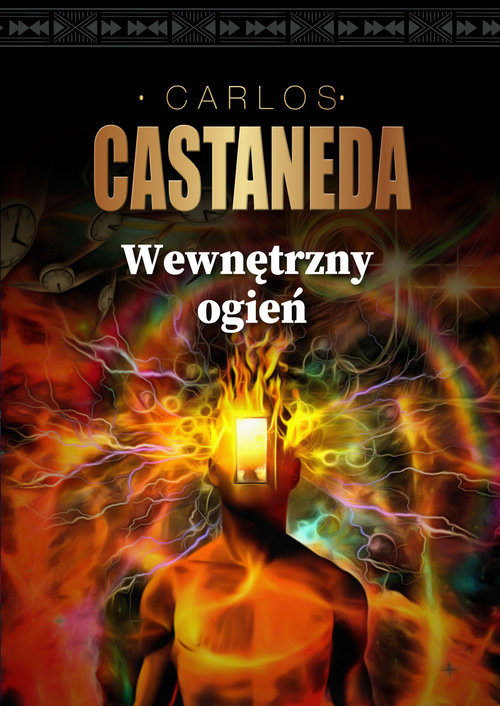okładka Wewnętrzny ogień książka | Carlos Castaneda