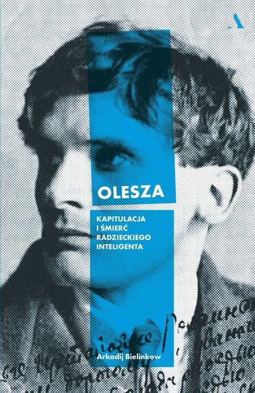 okładka Olesza Kapitulacja i śmierć radzieckiego inteligenta książka | Arkadij Bielinkow