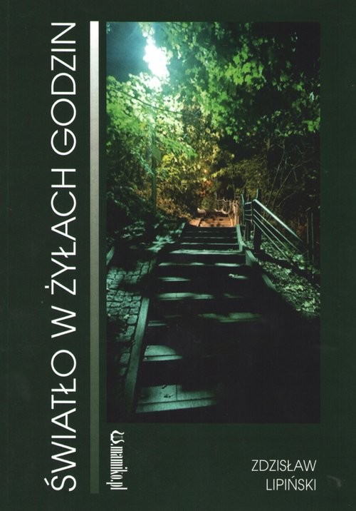 okładka Światło w żyłach godzin książka | Zdzisław Lipiński
