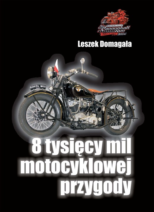 okładka 8 tysięcy mil motocyklowej przygody ebook | epub, mobi | Leszek Domagała