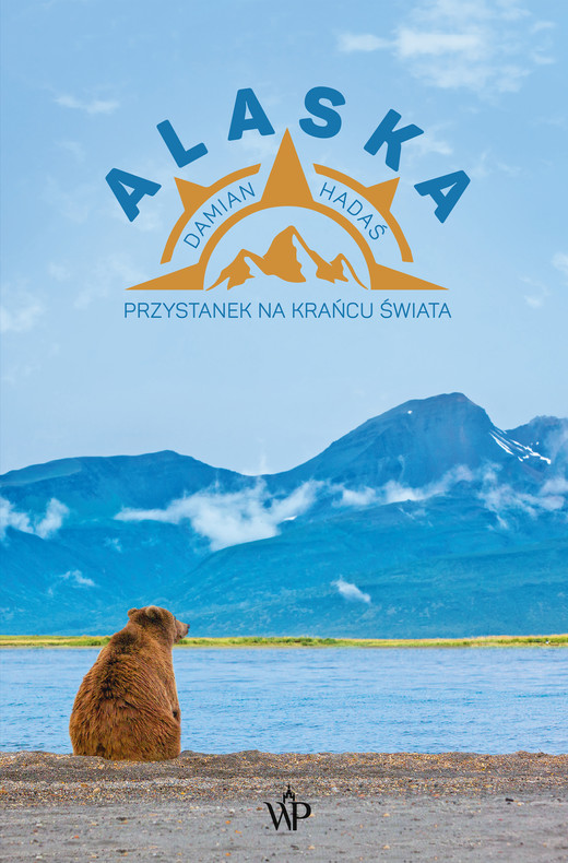 okładka Alaska. Przystanek na krańcu świata ebook | epub, mobi | Damian Hadaś