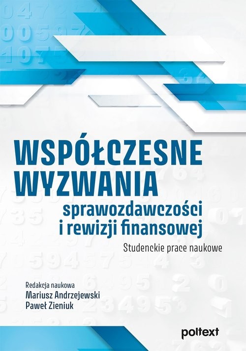 okładka Współczesne wyzwania sprawozdawczości i rewizji finansowej Studenckie prace naukowe książka