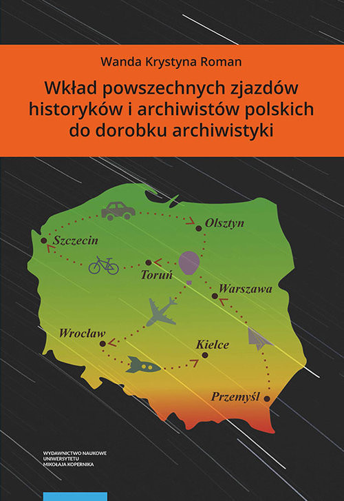 okładka Wkład powszechnych zjazdów historyków i archiwistów polskich do dorobku archiwistyki książka | Roman WandaKrystyna