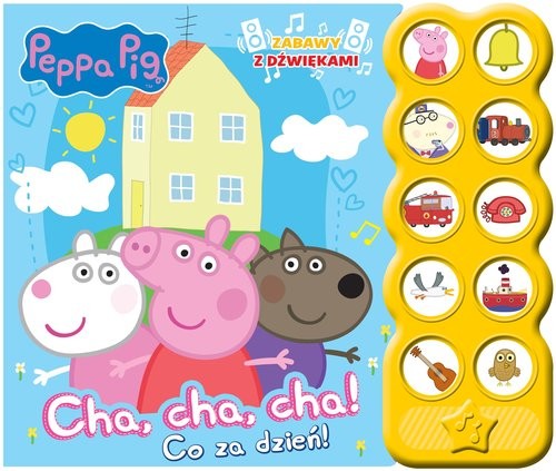okładka Peppa Pig Zabawy z dźwiękami Cha, cha, cha! Co za dzień! książka