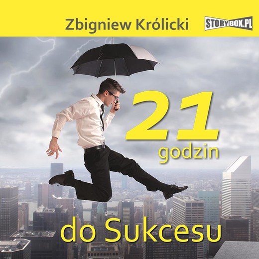 okładka 21 godzin do sukcesu audiobook | MP3 | Zbigniew A. Królicki