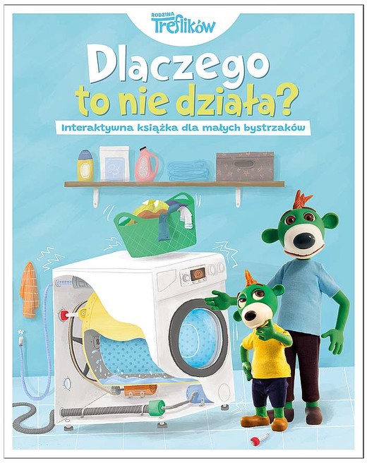 okładka Dlaczego to nie działa? Rodzina Treflików. Zagwozdki dla małych bystrzaków
 książka | Opracowania Zbiorowe