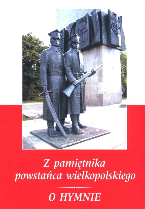 okładka Z pamiętnika wielkopolskiego powstańca 1918-1919 / O hymnie książka | Kostka SzymańskiStanisław