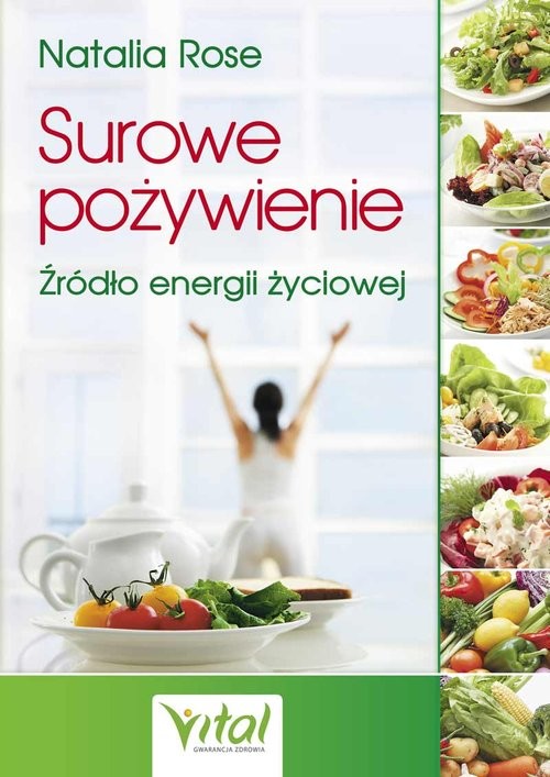 okładka Surowe pożywienie Źródło energii życiowej książka | Natalie Rose