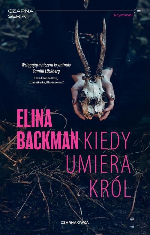 okładka Kiedy umiera król książka | Elina Backman