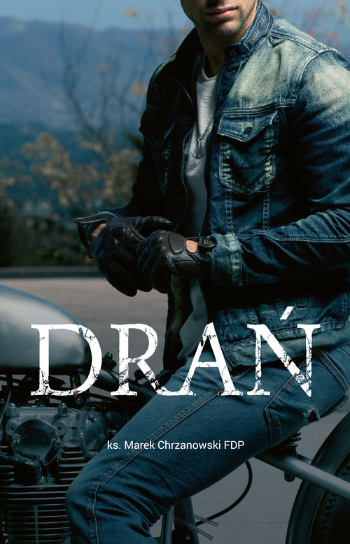 okładka Drań książka | ks. Marek Chrzanowski