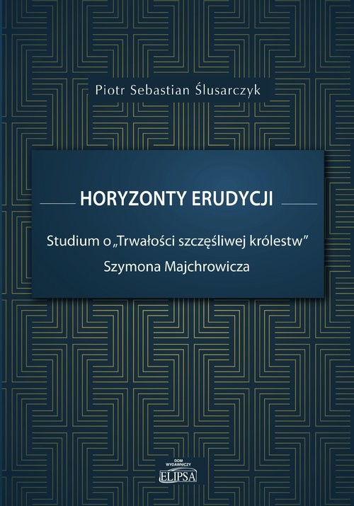okładka Horyzonty erudycji Studium o Trwałości książka | Ślusarczyk PiotrSebastian