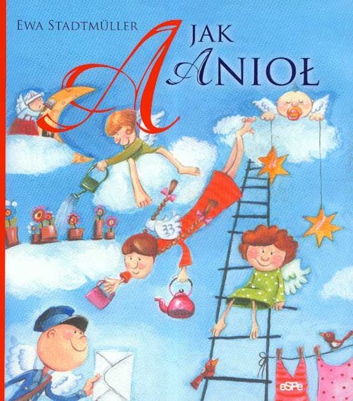 okładka A jak Anioł książka | Ewa Stadtmuller