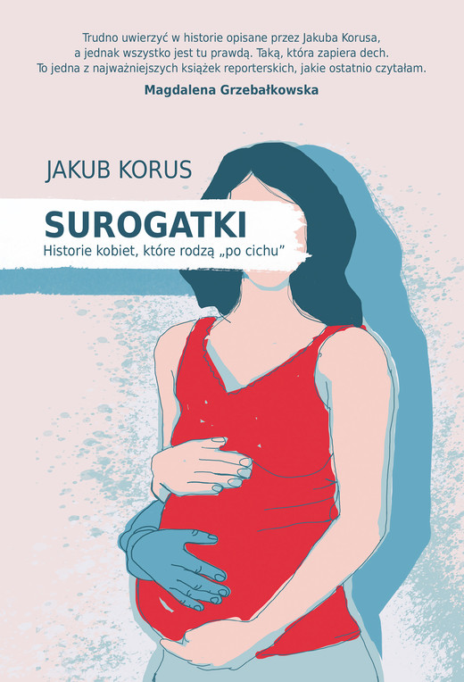 okładka Surogatki. Historie kobiet, które rodzą "po cichu" ebook | epub, mobi | Jakub Korus
